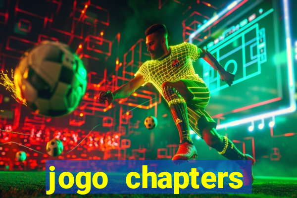jogo chapters diamantes infinitos
